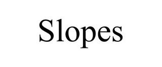 SLOPES trademark