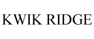 KWIK RIDGE trademark