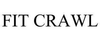 FIT CRAWL trademark