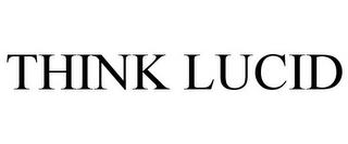 THINK LUCID trademark