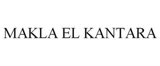 MAKLA EL KANTARA trademark