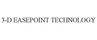 3-D EASEPOINT TECHNOLOGY trademark