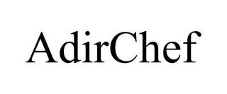 ADIRCHEF trademark