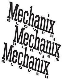 MECHANIX GLOVES MECHANIX GLOVES MECHANIX GLOVESGLOVES trademark