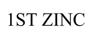 1ST ZINC trademark