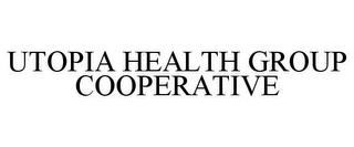 UTOPIA HEALTH GROUP COOPERATIVE trademark