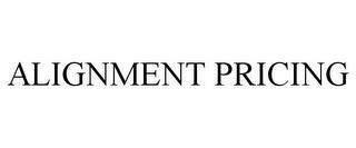 ALIGNMENT PRICING trademark