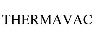 THERMAVAC trademark