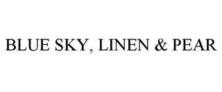 BLUE SKY, LINEN & PEAR trademark