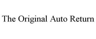 THE ORIGINAL AUTO RETURN trademark