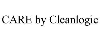 CARE BY CLEANLOGIC trademark