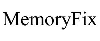 MEMORYFIX trademark