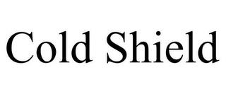 COLD SHIELD trademark