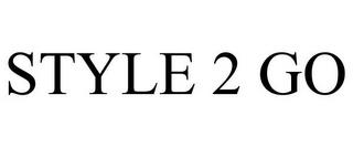 STYLE 2 GO trademark