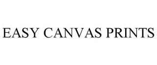 EASY CANVAS PRINTS trademark