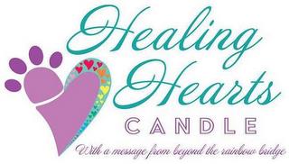 HEALING HEARTS CANDLE WITH A MESSAGE FROM BEYOND THE RAINBOW BRIDGEM BEYOND THE RAINBOW BRIDGE trademark