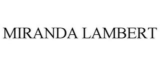 MIRANDA LAMBERT trademark