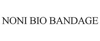 NONI BIO BANDAGE trademark