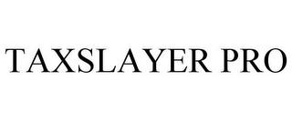 TAXSLAYER PRO trademark