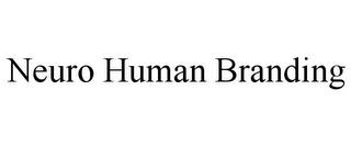 NEURO HUMAN BRANDING trademark