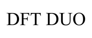 DFT DUO trademark