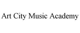 ART CITY MUSIC ACADEMY trademark