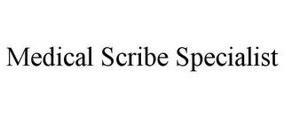 MEDICAL SCRIBE SPECIALIST trademark