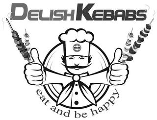 DELISH KEBABS EAT AND BE HAPPY WORLD'S BEST WORLD'S BEST KEBAB trademark