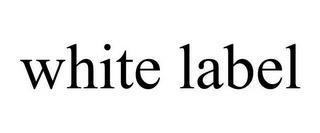 WHITE LABEL trademark