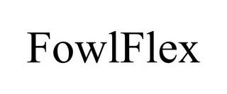 FOWLFLEX trademark