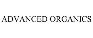 ADVANCED ORGANICS trademark