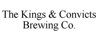 THE KINGS & CONVICTS BREWING CO. trademark