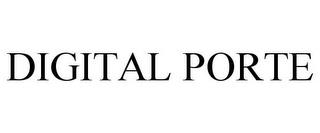 DIGITAL PORTE trademark