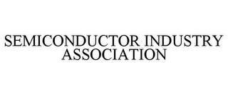 SEMICONDUCTOR INDUSTRY ASSOCIATION trademark