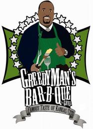 GREEDYMAN'S BAR-B-QUE & GRILL FAMOUS TASTE OF KANSAS CITY trademark