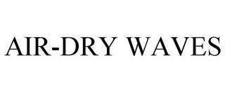 AIR-DRY WAVES trademark