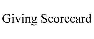 GIVING SCORECARD trademark