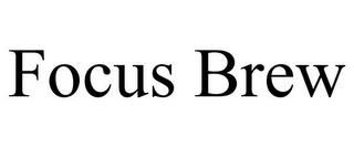 FOCUS BREW trademark