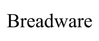 BREADWARE trademark