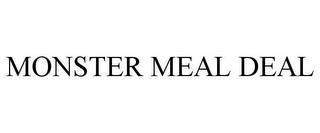 MONSTER MEAL DEAL trademark