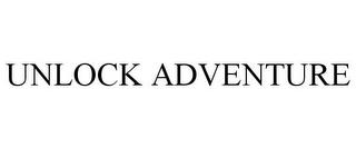 UNLOCK ADVENTURE trademark