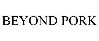 BEYOND PORK trademark