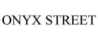 ONYX STREET trademark