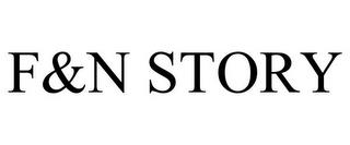 F&N STORY trademark