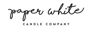 PAPER WHITE CANDLE COMPANY trademark