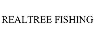 REALTREE FISHING trademark