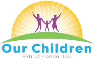 OUR CHILDREN PSN OF FLORIDA, LLC trademark