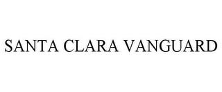 SANTA CLARA VANGUARD trademark