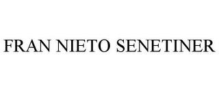 FRAN NIETO SENETINER trademark