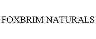 FOXBRIM NATURALS trademark